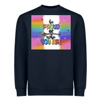 Navy be proud of who you are Heavyweight Sweatshirt - MaliasSmallBusiness