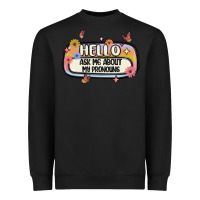 Black ask me about my pronouns Heavyweight Sweatshirt - MaliasSmallBusiness