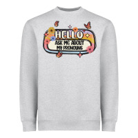 Heather Grey ask me about my pronouns Heavyweight Sweatshirt - MaliasSmallBusiness