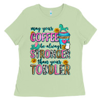 Matcha may your coffee be always stronger than your toodl Ladies Tee - Zillion Design Studio