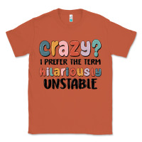 Copper crazy i prefer the term hilariously unstable Classic Tee - MaliasSmallBusiness
