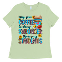 Matcha may your coffee be always stronger than your stude Ladies Tee - Zillion Design Studio