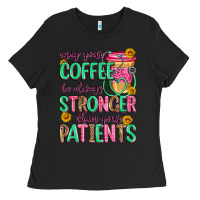 Black may your coffee be always stronger than your patie Ladies Tee - Zillion Design Studio