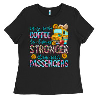Black may your coffee be always stronger than your passe Ladies Tee - Zillion Design Studio