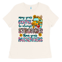 Bone may your coffee be always stronger than your passe Ladies Tee - Zillion Design Studio
