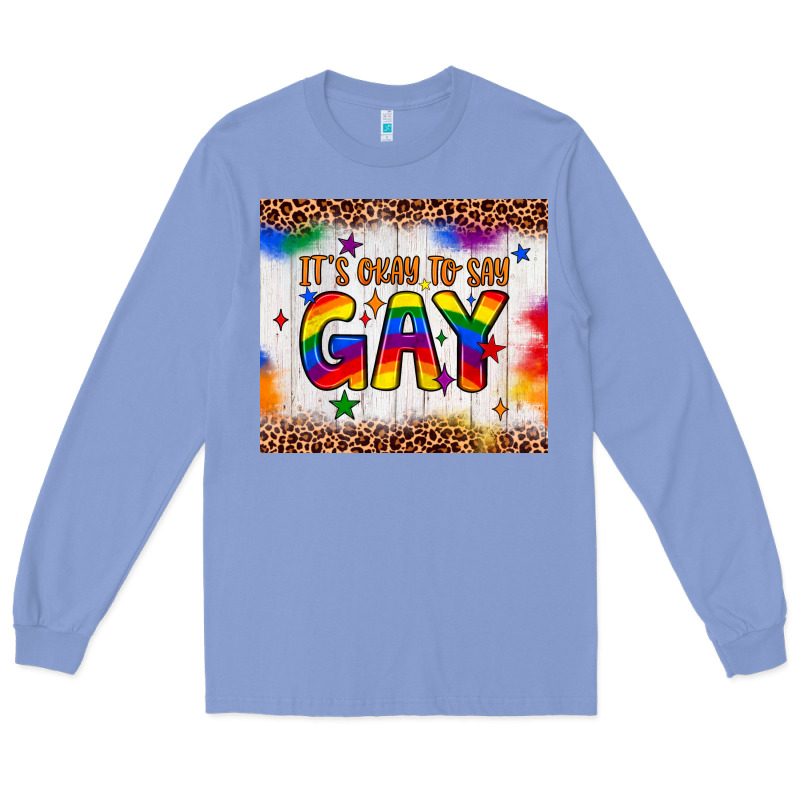 It's Okay To Say Gay Tumbler Long Sleeve Tee by JahusDesignShop | Teevron