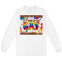 White it's okay to say gay tumbler Long Sleeve Tee - JahusDesignShop