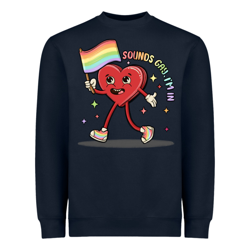 Sounds Gay I'm In Heavyweight Sweatshirt by MaliasSmallBusiness | Teevron