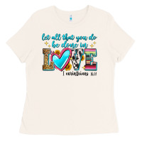 Bone let all that you do be done in love Ladies Tee - Zillion Design Studio