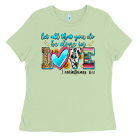 Matcha let all that you do be done in love Ladies Tee - Zillion Design Studio