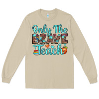Mushroom only the brave teach Long Sleeve Tee - JahusDesignShop