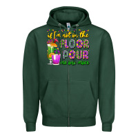 Sports Green if i'm not on the floor pour me one more Zipper Hoodie - LillyAllenDesigns