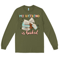 My Weekend Is Booked Long Sleeve Tee | Teevron