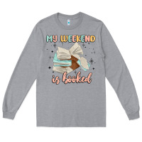 Heather Grey my weekend is booked Long Sleeve Tee - MaliasSmallBusiness