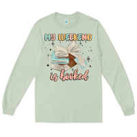 Matcha my weekend is booked Long Sleeve Tee - MaliasSmallBusiness