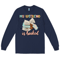 Navy my weekend is booked Long Sleeve Tee - MaliasSmallBusiness