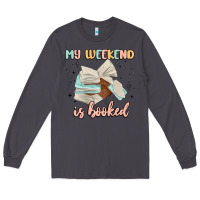 Smoke my weekend is booked Long Sleeve Tee - MaliasSmallBusiness
