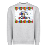 Heather Grey see the ability not the disability Heavyweight Sweatshirt - MaliasSmallBusiness