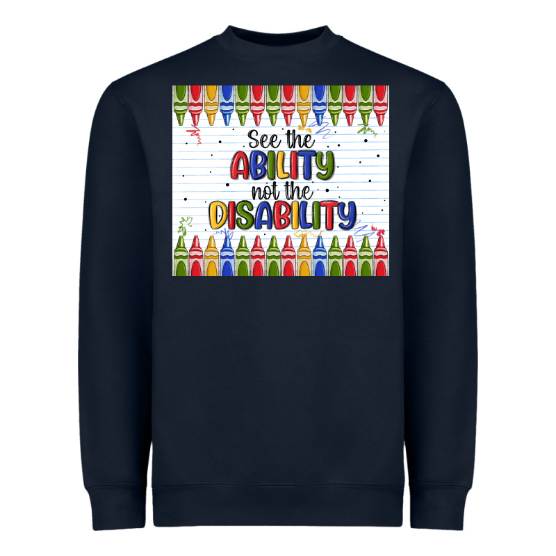 See The Ability Not The Disability Heavyweight Sweatshirt by MaliasSmallBusiness | Teevron