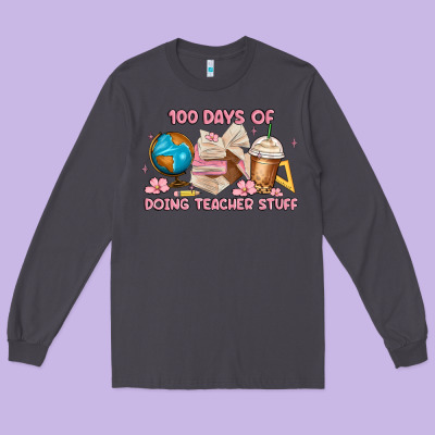 100 Days Of Doing Teacher Stuff Long Sleeve Tee Designed By Maliassmallbusiness