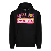 Black i wear pink for my custom Premium Hoodie - texasbilliewilder