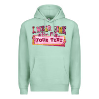 Seafoam i wear pink for my custom Premium Hoodie - texasbilliewilder