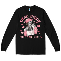 Black dead inside but it's valentine's Long Sleeve Tee - MaliasSmallBusiness