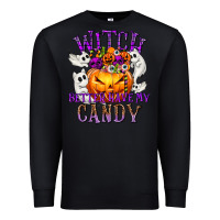Black Witch Better Have My Candy Premium Sweatshirt - texasbilliewilder