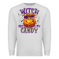 Dove Grey Witch Better Have My Candy Premium Sweatshirt - texasbilliewilder