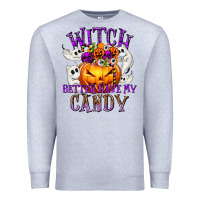 Heather Grey Witch Better Have My Candy Premium Sweatshirt - texasbilliewilder
