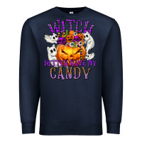 Navy Witch Better Have My Candy Premium Sweatshirt - texasbilliewilder