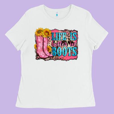 Life Is Better In Boots Ladies Tee Designed By Zillion Design Studio