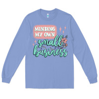 Colony Blue minding my own small business Long Sleeve Tee - MaliasSmallBusiness