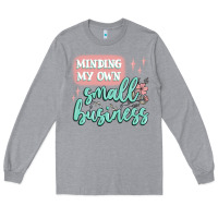 Heather Grey minding my own small business Long Sleeve Tee - MaliasSmallBusiness