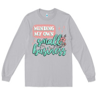 Moon Dust minding my own small business Long Sleeve Tee - MaliasSmallBusiness