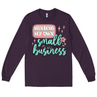 Plum minding my own small business Long Sleeve Tee - MaliasSmallBusiness