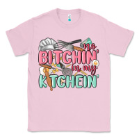 Bubblegum Pink no bitchin in my kitchin Classic Tee - MaliasSmallBusiness