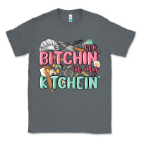 Charcoal Heather no bitchin in my kitchin Classic Tee - MaliasSmallBusiness