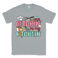Heather Grey no bitchin in my kitchin Classic Tee - MaliasSmallBusiness