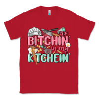 Red no bitchin in my kitchin Classic Tee - MaliasSmallBusiness