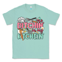 Seafoam no bitchin in my kitchin Classic Tee - MaliasSmallBusiness