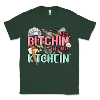 Sports Green no bitchin in my kitchin Classic Tee - MaliasSmallBusiness