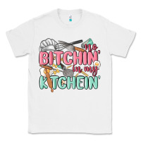 White no bitchin in my kitchin Classic Tee - MaliasSmallBusiness
