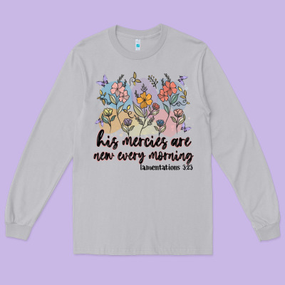 His Mercies Are New Every Morning Long Sleeve Tee Designed By Maliassmallbusiness