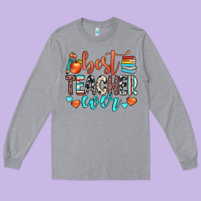 Best Teacher Ever Long Sleeve Tee Designed By Jahusdesignshop