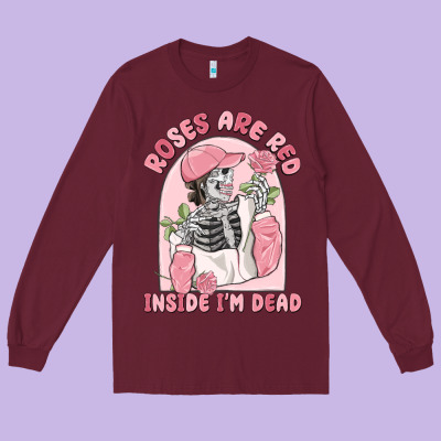 Roses Are Red Inside I'm Dead Long Sleeve Tee Designed By Maliassmallbusiness