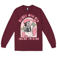Burgundy roses are red inside i'm dead Long Sleeve Tee - MaliasSmallBusiness