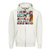 Oatmeal Heather i living life somewhere between jesus take the whe Zipper Hoodie - LillyAllenDesigns