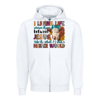 White i living life somewhere between jesus take the whe Zipper Hoodie - LillyAllenDesigns