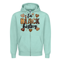 Seafoam i'm black history Zipper Hoodie - LillyAllenDesigns
